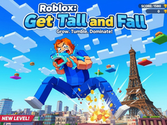 Laro Roblox: Get Tall and Fall