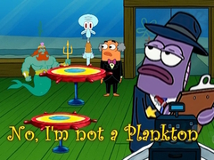 Laro No, I'm not a Plankton