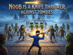 Laro Noob is a Knife Thrower Against Zombies