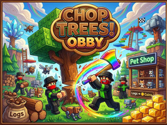 Laro Chop Trees! Obby