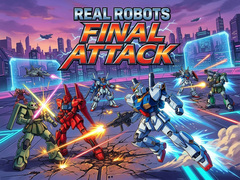 Laro Real Robots Final Attack