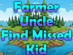 Laro Farmer Uncle Find Missed Kid