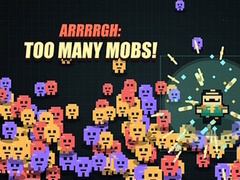 Laro Arrrrgh:Too Many Mobs!