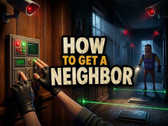 Laro How to get a NEIGHBOR