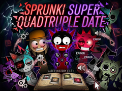 Laro Sprunki Super Quadtruple Date