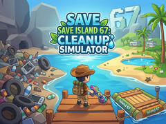 Laro Save Island 67: Cleanup Simulator