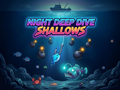 Laro Night Deep Dive Shallows