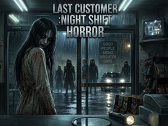 Laro LAST CUSTOMER :Night Shift Horror