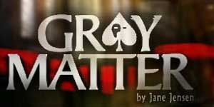 Gray Matter. Ghosts ng walang malay 